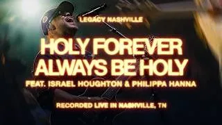Thumbnail: Holy Forever & Always Be Holy feat. Israel Houghton & Philippa Hanna | Legacy Nashville Music