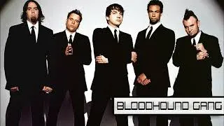Thumbnail: Bloodhound Gang Top Songs - Greatest Hits (The Bad Touch, Uniform Charlie Kilo, Fire Water Burn)