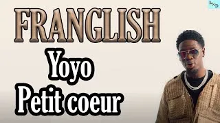 Thumbnail: Franglish - Yoyo Petit coeur ( Paroles / Lyrics )
