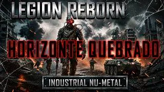 Thumbnail: Legion Reborn: HORIZONTE QUEBRADO - INDUSTRIAL NU-METAL RAP-ROCK