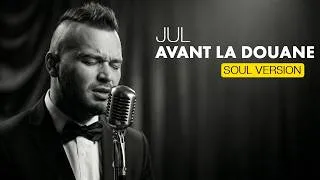 Thumbnail: JUL - Avant la Douane (1960's Soul Version)