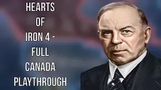 Thumbnail: Hearts Of Iron 4 - Full Canada Playthrough (No Commentary)