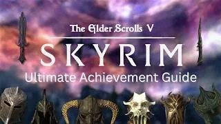 Thumbnail: How to Get Every... Single... Achievement... in The Elders Scroll V: Skyrim