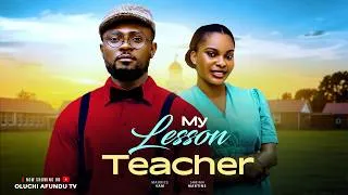 Thumbnail: MY LESSON TEACHER - MAURICE SAM, SARINA MARTIN (Latest Nollywood Movie 2026)