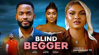 Thumbnail: BLIND BEGGAR - SARIAN MARTIN, CHIKE DANIEL, MIRACLE GODWIN