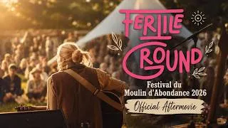 Thumbnail: Festival du Moulin d'Abondance 2026 | Fertile Ground | Official Aftermovie