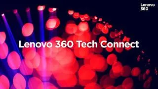 Thumbnail: Lenovo 360 Tech Connect: Empowering the experts behind every customer success