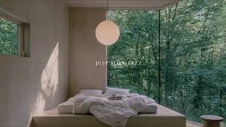 Thumbnail: A Forest Bedroom, Waking Up on My Own Time | Slow Jazz Playlist