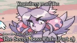 Thumbnail: YouTubers react To: The Secret Boss Pink (Mew Mew Kissy Cutie) - Part 2 | Deltarune - Chapter 5