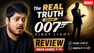 Thumbnail: 007 First Light is NOT What You Think 😳 | Honest Hindi Review