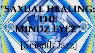 Thumbnail: SAX SOUNDTRACK: Mindz Eyez  [Smooth Jazz] TENOR SAX
