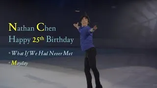 Thumbnail: Nathan Chen | Happy 25th Birthday | What If We Had Never Met | 240505
