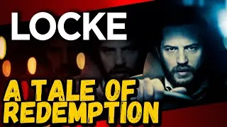 Thumbnail: Locke - A Tale of Redemption | 2013 Film Video Essay
