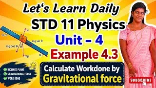 Thumbnail: STD 11 Physics Chapter-4 Example 4.3 |Work done by the Gravitational Force #physicswithpandieswari