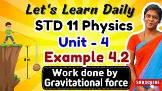 Thumbnail: STD 11 Physics Chapter-4 Example 4.2 |Work done by the Gravitational Force #physicswithpandieswari