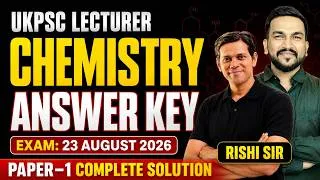Thumbnail: UKPSC Lecturer Chemistry Answer Key 2026 🔥 Paper-I Complete Solution | 23 August Exam Analysis