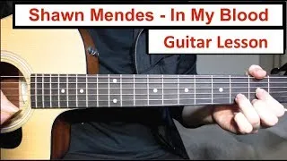 Thumbnail: Shawn Mendes - In My Blood | Guitar Lesson (Tutorial) How to play Fingerpicking Intro + Chords