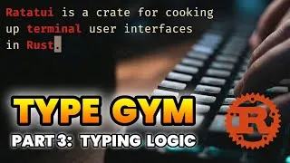 Thumbnail: Coding TypeGym: A Rust Terminal Typing Trainer | Part 3: Typing Logic