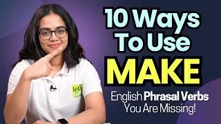 Thumbnail: 10 Phrasal Verbs with MAKE You Must Know For English Fluency | Intermediate & Advanced English
