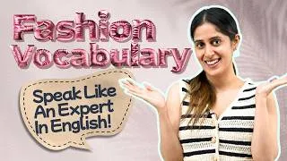 Thumbnail: Fashion Vocabulary & Expressions You Need To Know! Speak In English Like A Pro! #esl #letstalk