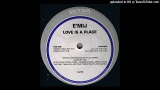 Thumbnail: E'MIJ – Love Is A Place ( John Ciafone Love Dub )