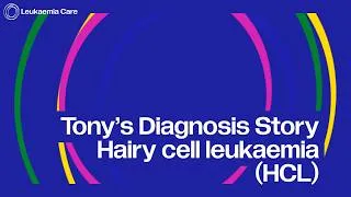 Thumbnail: Tony Pullen | Hairy cell leukaemia | Spot Leukaemia