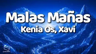 Thumbnail: Kenia Os, Xavi - Malas Mañas (Letra/Lyrics) || Y ¿qué tiene, díganme, qué tiene?