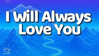 Thumbnail: Dolly Parton - I Will Always Love You (Lyrics) || I hope life treats you kind