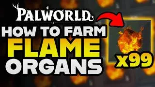 Thumbnail: The FASTEST Way to Farm Flame Organs! - Palworld 1.0