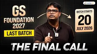 Thumbnail: The Final GS Foundation Batch for UPSC CSE 2027 Is Here