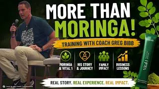 Thumbnail: MORE THAN MORINGA 🌿 | Greg Bibb’s Powerful Vital 1 Training, Story & Message