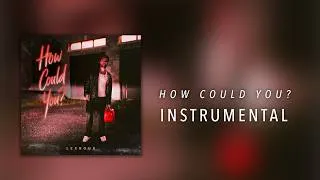 Thumbnail: Lexnour - How Could You? (INSTRUMENTAL)
