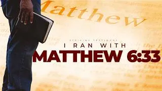 Thumbnail: Striking Testimony: I Ran with Matthew 6: 33