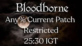 Thumbnail: *World Record* Bloodborne - Any% Current Patch Speedrun in 25:30 IGT