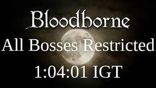 Thumbnail: Bloodborne - All Bosses Speedrun in 1:04:01 IGT | Restricted