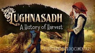 Thumbnail: Lughnasadh | A History of Harvest | Full Documentary