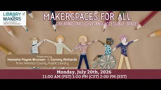 Thumbnail: Makerspaces for All: Creating Inclusive and Accessible Makerspaces