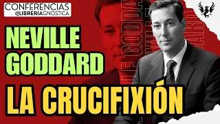 Thumbnail: NEVILLE GODDARD ❯ La Crucifixion ❯ 🔥 Conferencia Completa 💫  Ley de la Asuncion