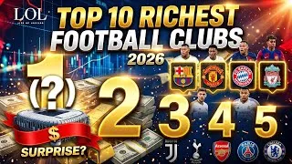 Thumbnail: Top 10 Richest Football Clubs in the World 2026 💰 | Real Madrid, Barcelona, Man City & More