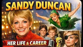 Thumbnail: Sandy Duncan: From Peter Pan to The Hogan Family (Full Life Story)