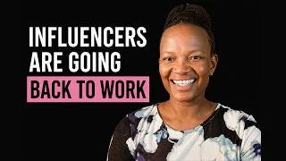 Thumbnail: So… Are Influencers Going Back to Work? What About Me? I South African Influencers