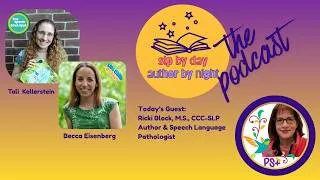 Thumbnail: Episode 10: SLP by Day, Author by Night with Author and SLP Ricki Block