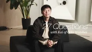 Thumbnail: 27 Questions: Kai of Octo Watches