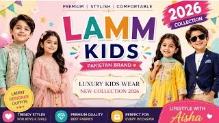 Thumbnail: LAMM KIDS Pakistan Luxury Kids Wear Collection 2026 | LAMM KIDS Latest Designer Kids Fashion 