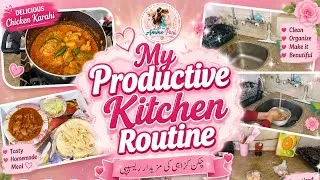 Thumbnail: My Productive Kitchen Routine | Chicken Karahi Recipe | My Stress-free Kitchen & Cleaning Routine ✅ 