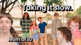 Thumbnail: Taking it Slow. ❤️Large Family of 12❤️