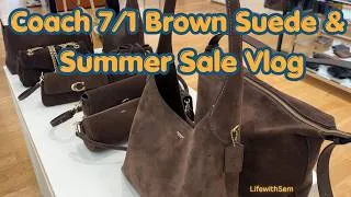 Thumbnail: Coach Retail 7/1 Dark Chocolate Suede Drop and Summer Sale Vlog Walkthrough