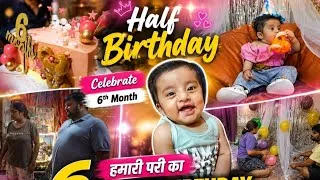 Thumbnail: Tashvika का 6 महीने का बर्थडे सेलिब्रेशन 🎂👶🎉 | Half Birthday Special