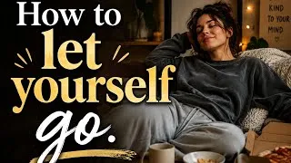 Thumbnail: How to let yourself go/ overcoming yourself for a better you