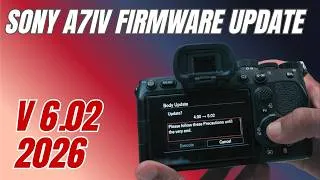 Thumbnail: Sony A7IV A7M4 Firmware Update Guide (2026) | How to Install V6.02